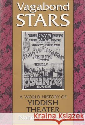 Vagabond Stars: A World History of Yiddish Theater Sandrow, Nahma 9780815603290 Syracuse University Press - książka
