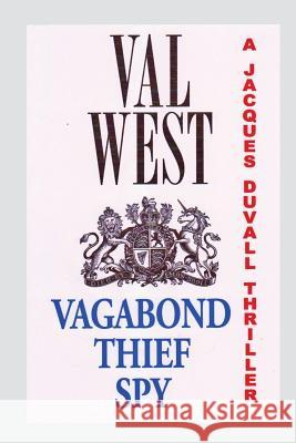 Vagabond Thief Spy Val West 9781981309795 Createspace Independent Publishing Platform - książka