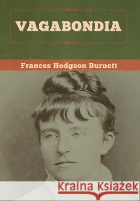 Vagabondia Frances Hodgson Burnett 9781647997649 Bibliotech Press - książka