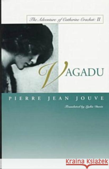Vagadu: The Adventure of Catherine Crachat: II Jouve, Pierre Jean 9780810160408 Marlboro Press - książka
