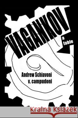 Vagankov: A Fable V. Campudoni Andrew Schiavoni Campudoni/Schiavoni 9781711042336 Independently Published - książka