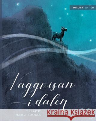 Vaggvisan I dalen: Swedish Edition of Lullaby of the Valley Pere, Tuula 9789525878905 Wickwick Ltd - książka