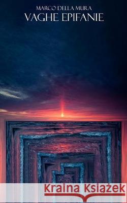 Vaghe Epifanie Marco Dell 9781698278568 Independently Published - książka