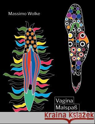 Vagina Malspaß pur Massimo Wolke 9783744855549 Books on Demand - książka