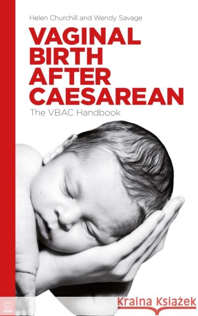 Vaginal Birth After Caesarean : The VBAC Handbook Helen Churchill 9781905177240 CENTRAL BOOKS - książka