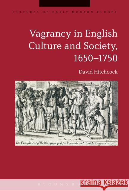 Vagrancy in English Culture and Society, 1650-1750 David Hitchcock Beat Kumin Brian Cowan 9781350058125 Continnuum-3pl - książka