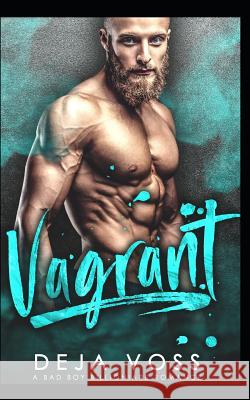 Vagrant: A Bad Boy Billionaire Romance Deja Voss 9781795381031 Independently Published - książka