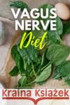 Vagus Nerve Diet Larry Jamesonn 9798501862043 Independently Published