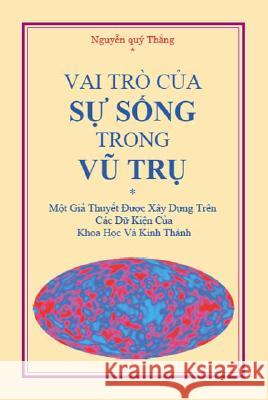 Vai Tro Cua Su Song Trong Vu Tru Thang Quy Nguyen 9781425118471 Trafford Publishing - książka