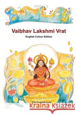 Vaibhav Lakshmi Vrat: English Colour Edition Divinebharat                             Sujata Saha 9789334422771 Divinebharat - książka