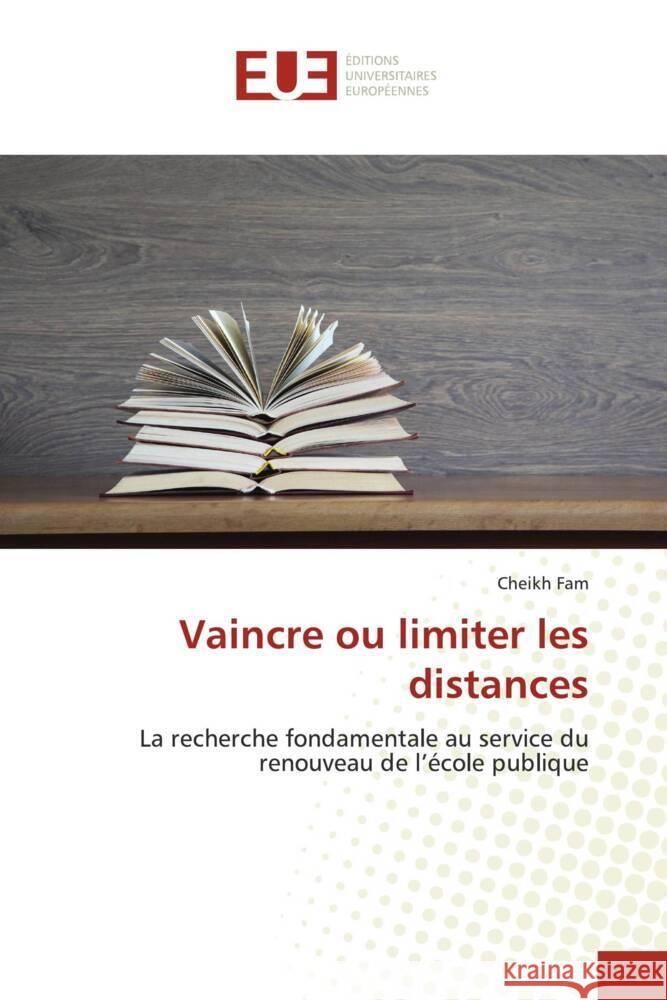 Vaincre ou limiter les distances Fam, Cheikh 9783639545630 Éditions universitaires européennes - książka