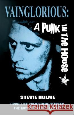 Vainglorious: A Punk in the House Stevie Vayne 9781919167503 Armley Press - książka