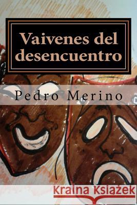 Vaivenes del Desencuentro Dan Hill Pedro Merino 9781492863830 Createspace - książka