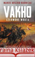 Vakho. Czerwone wrota Marek Boszko-Rudnicki 9788383133614 Novae Res - książka