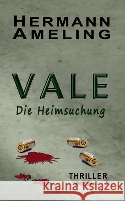 Vale: Buch 3 - Die Heimsuchung Ameling, Hermann 9798620478620 Independently published - książka