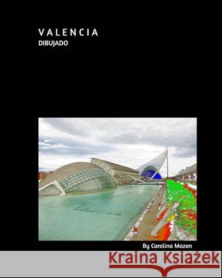 Valencia 20x25 Carolina Mazon 9781715587062 Blurb - książka