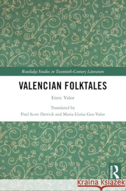 Valencian Folktales: Enric Valor Paul Scott Derrick Maria-Llu?sa Gea-Valor 9781032348711 Routledge - książka