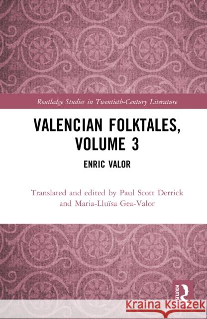 Valencian Folktales, Volume 3: Enric Valor Paul Scott Derrick Maria-Llu?sa Gea-Valor 9781032864716 Routledge - książka