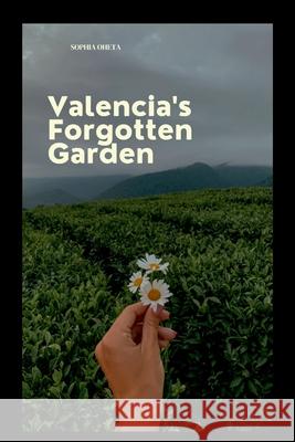 Valencia's Forgotten Garden Oheta Sophia 9787825482693 OS Pub - książka