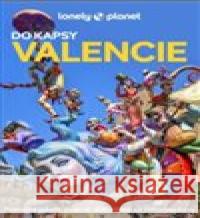 Valencie do kapsy - Lonely Planet  9788025638590 Svojtka & Co. - książka