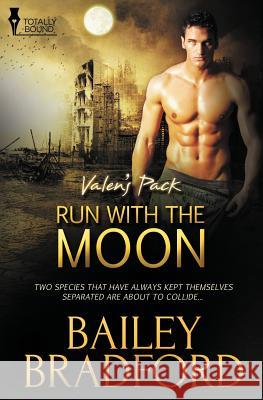 Valen's Pack: Run with the Moon Bailey Bradford   9781784304041 Totally Bound Publishing - książka