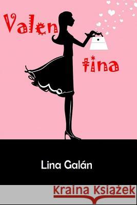 Valentina Lina Galan 9781505662559 Createspace Independent Publishing Platform - książka