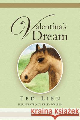 Valentina's Dream Ted Lien 9781465381149 Xlibris Corporation - książka