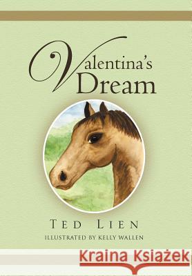 Valentina's Dream Ted Lien 9781465381156 Xlibris Corporation - książka