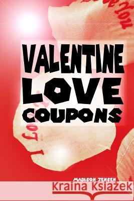 Valentine Love Coupons Madison Jensen 9781523936861 Createspace Independent Publishing Platform - książka