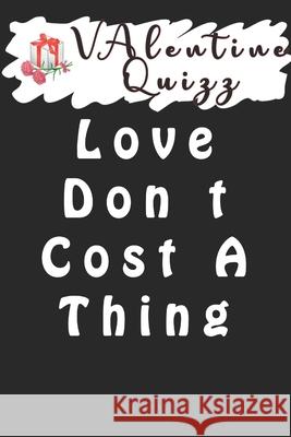 Valentine QuizzLove Don t Cost A Thing: Word scramble game is one of the fun word search games for kids to play at your next cool kids party Woopsnotes Publishing 9781656794444 Independently Published - książka