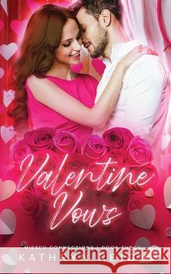Valentine Vows Kathryn Reign 9781959671046 Kathryn Reign Publishing - książka