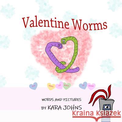 Valentine Worms Kara Johns 9781795234542 Independently Published - książka