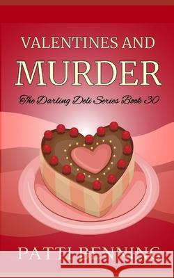 Valentines and Murder Patti Benning 9781986350488 Createspace Independent Publishing Platform - książka