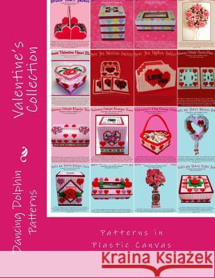 Valentine's Collection: Patterns in Plastic Canvas Dancing Dolphin Patterns 9781523221271 Createspace Independent Publishing Platform - książka