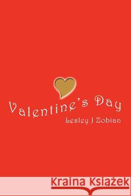 Valentine's Day Lesley J. Zobian 9780595337682 iUniverse - książka