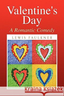 Valentines Day Lewis Faulkner 9781436372589 Xlibris Corporation - książka
