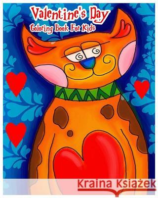 Valentine's Day Coloring Book For Kids: Color Me Valentine's Day Coloring Book Sophia Ritter 9781542829243 Createspace Independent Publishing Platform - książka