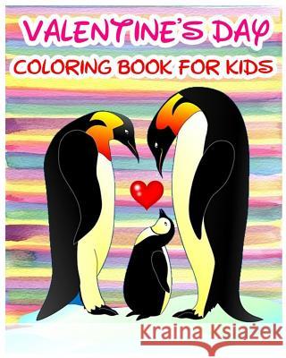 Valentine's Day Coloring Book For Kids: Coloring & Activities Book (Find Differences Games, Dot To Dot Games, Mazes And Word Games For Kids) (100 Page Grace Browny 9781542497565 Createspace Independent Publishing Platform - książka
