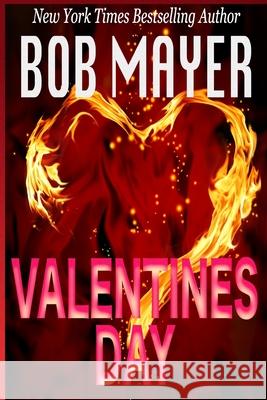 Valentines Day: Time Patrol Bob Mayer 9781621253082 Cool Gus Publishing - książka