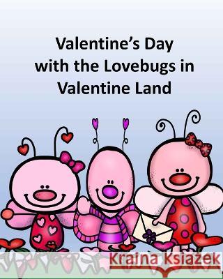 Valentine's Day with the Lovebugs in Valentine Land Rich Linville, Edu Clips 9781976951459 Independently Published - książka