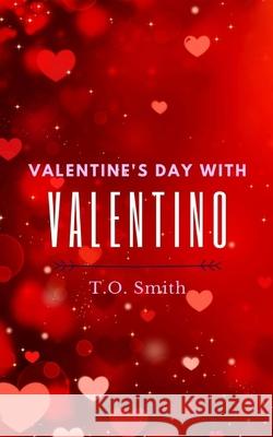 Valentine's Day With Valentino T O Smith, Taylor Jade 9798515661519 Independently Published - książka