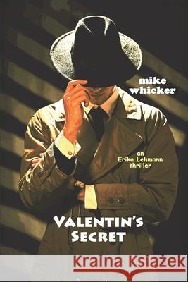 Valentin's Secret Mike Whicker 9798853281608 Independently Published - książka