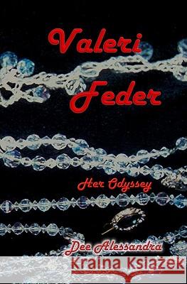 Valeri Feder: Her Odyssey Dee Alessandra 9781442125551 Createspace - książka