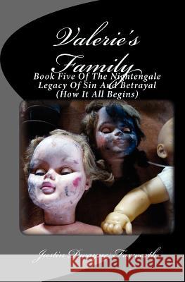 Valerie's Family: The Nightengale Legacy of Sin and Betrayal Justin Dwayne Foxworth 9781453713808 Createspace - książka