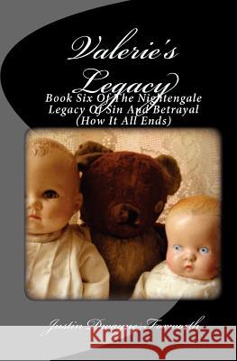 Valerie's Legacy: The Nightengale Legacy of Sin and Betrayal Justin Dwayne Foxworth 9781453713945 Createspace - książka