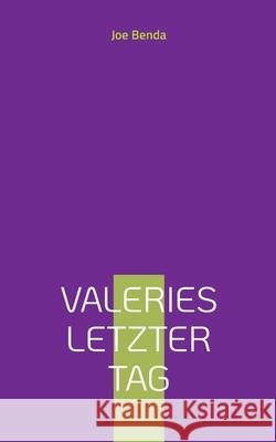Valeries letzter Tag Joe Benda 9783842353305 Bod - Books on Demand - książka