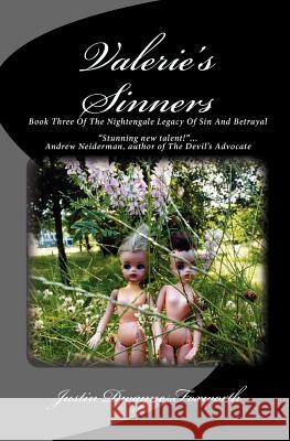 Valerie's Sinners: The Nightengale Legacy of Sin and Betrayal Justin Dwayne Foxworth 9781453702499 Createspace - książka
