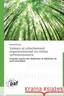 Valeurs Et Attachement Organisationnel En Milieu Communautaire Dionne Patricia 9783841620613 Presses Academiques Francophones - książka