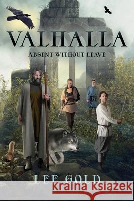 Valhalla: Absent Without Leave Lee Gold 9781950586776 James Boschert Publishing LLC - książka