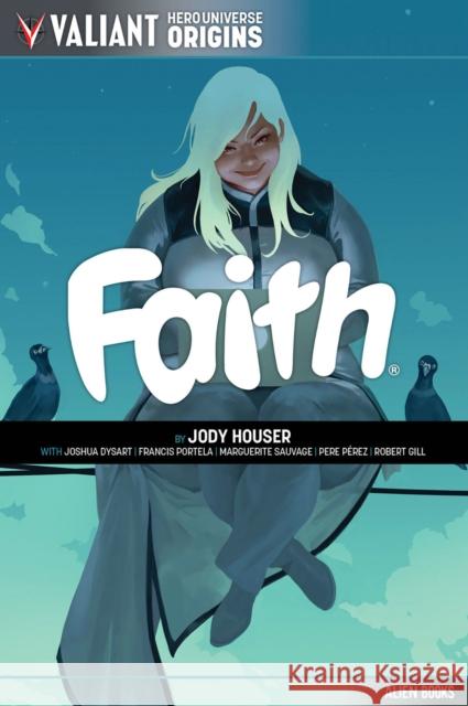 Valiant Hero Universe Origins: FAITH Jody Houser 9781962201070 Alien Books - książka